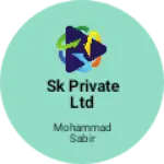 Business logo of Sk private ltd