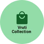 Business logo of Vruti collection