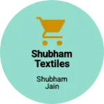 Business logo of Shubham textiles