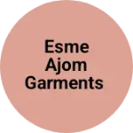 Business logo of Esme ajom Garments