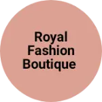 Business logo of Royal fashion Boutique
