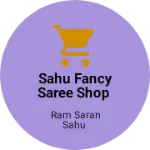 Business logo of Sahu fancy saree shop