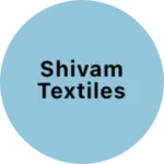 Business logo of Shivam Textiles
