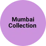 Business logo of Mumbai collection
