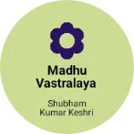 Business logo of Madhu vastralaya