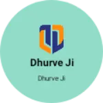 Business logo of Dhurve ji