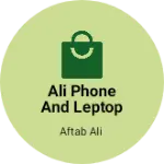 Business logo of Ali phone and leptop repairing centre