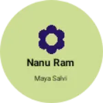 Business logo of Nanu ram