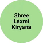 Business logo of Shree laxmi kiryana and general store