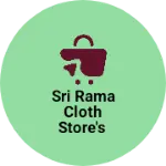 Business logo of Sri Rama cloth store's