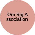 Business logo of Om Raj association