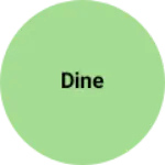 Business logo of DINE