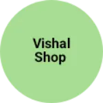 Business logo of Vishal shop