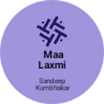 Business logo of Maa laxmi store