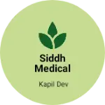 Business logo of Siddh medical store