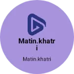 Business logo of Matin.khatri