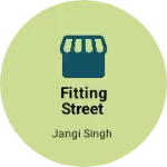 Business logo of Fitting street