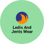 Business logo of Ledis and jents wear