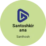 Business logo of Santoshkirana