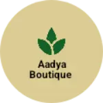 Business logo of Aadya boutique