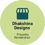 Business logo of Dhakshina designs