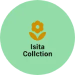 Business logo of Isita collction
