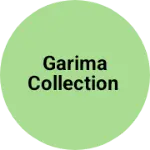 Business logo of Garima Collection