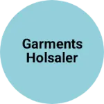 Business logo of Garments holsaler