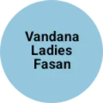 Business logo of Vandana ladies fasan