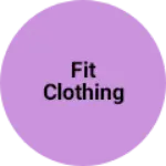 Business logo of Fit Clothing