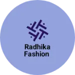 Business logo of Radhika Fashion