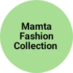 Business logo of Mamta fashion collection