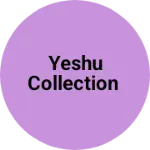 Business logo of Yeshu collection