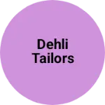 Business logo of Dehli Tailors