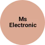 Business logo of Ms electronic