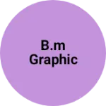 Business logo of B.M Graphic