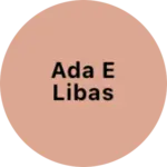 Business logo of Ada e libas