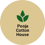 Business logo of Pooja Cotton House
