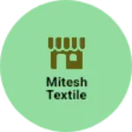 Business logo of Mitesh textile