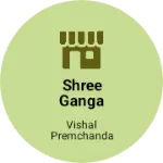 Business logo of Shree Ganga drearss