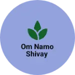 Business logo of Om namo shivay