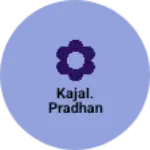 Business logo of Kajal. Pradhan