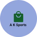Business logo of A K sports