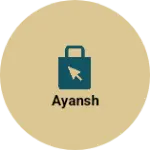 Business logo of Ayansh