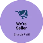 Business logo of We're seller