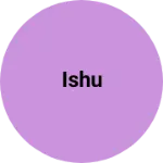 Business logo of ishu
