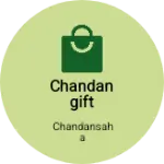 Business logo of Chandangift house