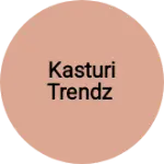 Business logo of Kasturi Trendz