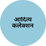 Business logo of आदित्य कलेक्शन