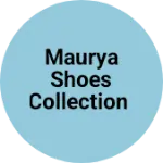 Business logo of Maurya shoes collection